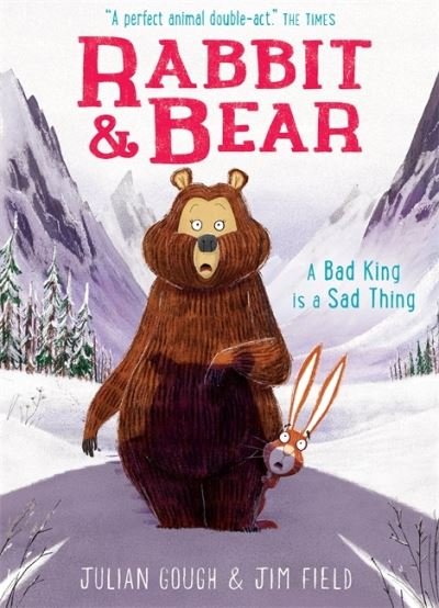 Cover for Julian Gough · Rabbit and Bear: A Bad King is a Sad Thing: Book 5 - Rabbit and Bear (Paperback Book) (2022)