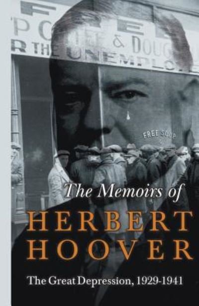 Cover for Herbert Hoover · The Memoirs of Herbert Hoover - The Great Depression, 1929-1941 (Paperback Book) (2011)