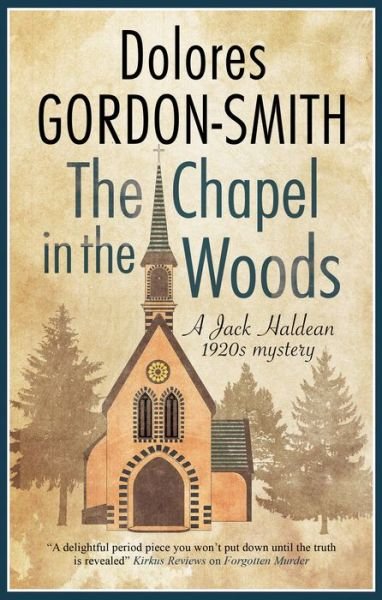 Cover for Dolores Gordon-Smith · The Chapel in the Woods - A Jack Haldean Murder Mystery (Paperback Book) [Main edition] (2022)