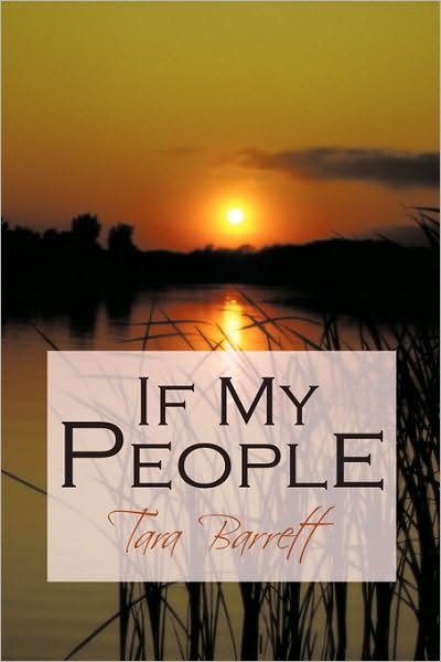 If My People - Tara Barrett - Bøger - Authorhouse - 9781449086473 - 31. marts 2010