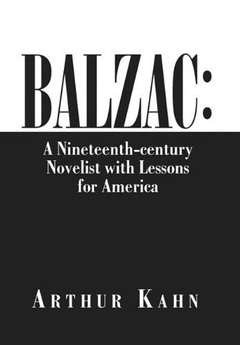 Cover for Arthur Kahn · Balzac: a Nineteenth-century Novelist with Lessons for America (Hardcover Book) (2010)