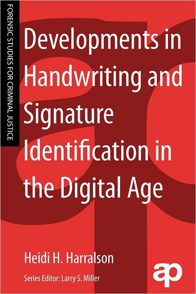 Cover for Harralson, Heidi (East Tennessee State University, USA) · Developments in Handwriting and Signature Identification in the Digital Age (Paperback Book) (2019)