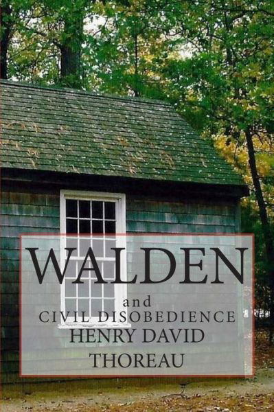 Walden: and Civil Disobedience - Henry David Thoreau - Books - CreateSpace Independent Publishing Platf - 9781456453473 - November 23, 2014