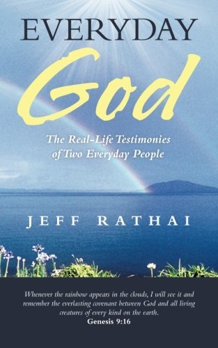 Cover for Jeff Rathai · Everyday God: the Real-life Testimonies of Two Everyday People (Pocketbok) (2013)