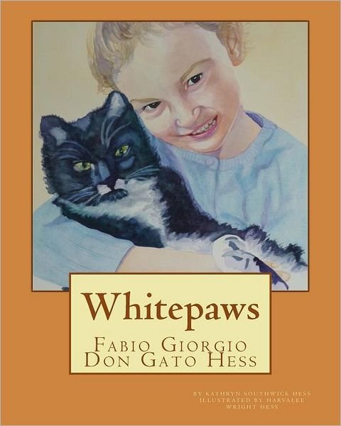 Cover for Ms Kathryn Southwick Hess · Whitepaws Fabio Giorgio Don Gato Hess (Paperback Bog) (2011)