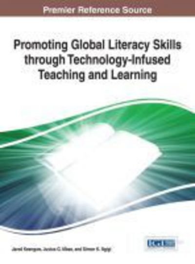 Cover for Jared Keengwe · Promoting Global Literacy Skills Through Technology-infused Teaching and Learning (Innbunden bok) (2014)