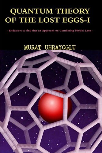 Quantum Theory of the Lost Eggs-i - Murat Uhrayoglu - Books - lulu.com - 9781470958473 - December 27, 2011