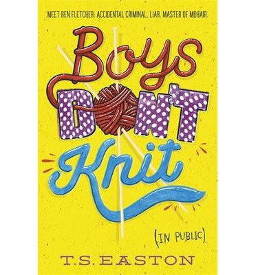 Boys Don't Knit - Boys Don't Knit - Tom Easton - Books - Hot Key Books - 9781471401473 - January 2, 2014