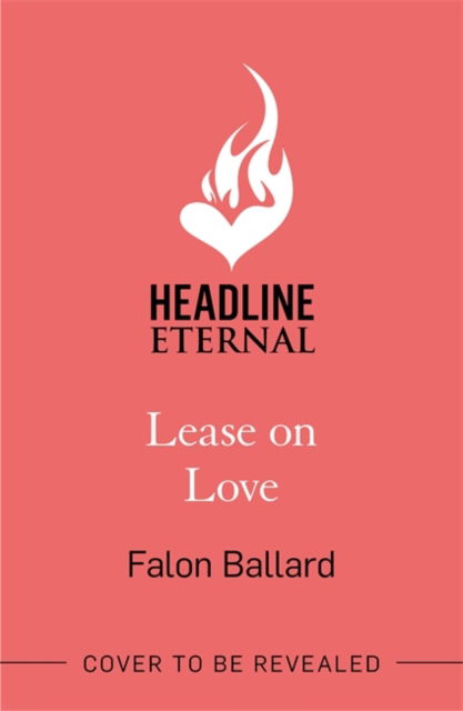 Cover for Falon Ballard · Lease on Love: A warmly funny and delightfully sharp opposites-attract, roommates-to-lovers romance (Paperback Book) (2022)