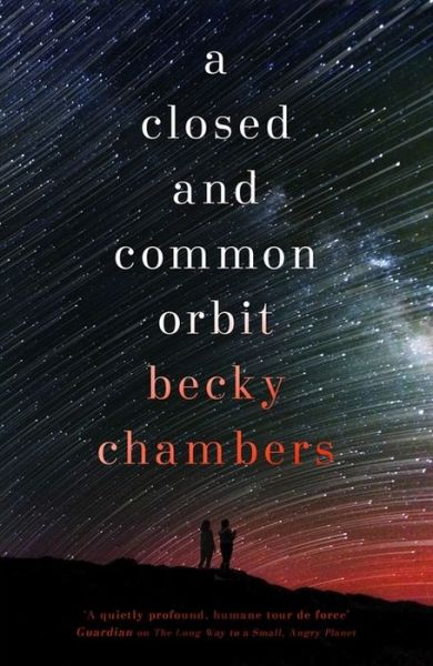 Cover for Becky Chambers · A Closed and Common Orbit: Wayfarers 2 - Wayfarers (Paperback Bog) (2017)