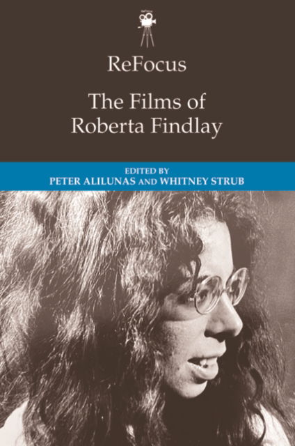 ReFocus: The Films of Roberta Findlay (Paperback Book) (2024)