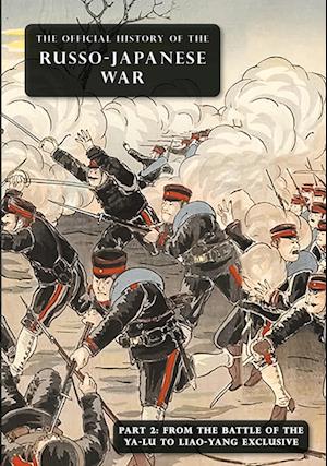 Cover for Committee of Imperial Defence · The Official History of the Russo-Japanese War : Part 2: From the Battle of the Yalu to Liao-Yang Exclusive (Paperback Book) (2023)