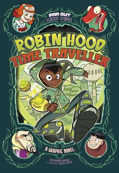 Cover for Benjamin Harper · Robin Hood, Time Traveller: A Graphic Novel - Far Out Classic Stories (Pocketbok) (2020)