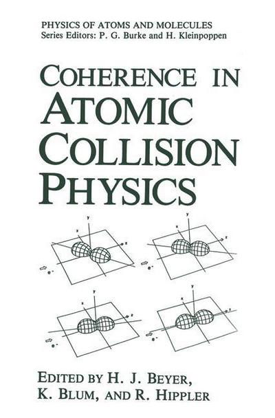 Coherence in Atomic Collision Physics: For Hans Kleinpoppen on His Sixtieth Birthday - Perspectives on Individual Differences - H J Beyer - Kirjat - Springer-Verlag New York Inc. - 9781475797473 - tiistai 7. toukokuuta 2013