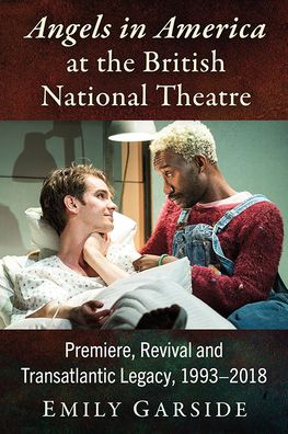 Cover for Emily Garside · Angels in America at the British National Theatre: Premiere, Revival and Transatlantic Legacy, 1993-2018 (Paperback Book) (2022)