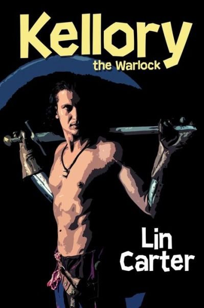 Cover for Lin Carter · Kellory the Warlock (Paperback Book) (2016)