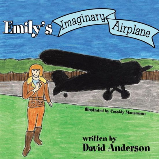 Cover for David Anderson · Emily's Imaginary Airplane (Paperback Book) (2013)