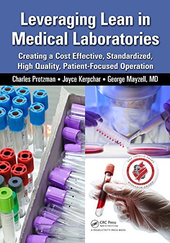 Cover for Charles Protzman · Leveraging Lean in Medical Laboratories: Creating a Cost Effective, Standardized, High Quality, Patient-Focused Operation (Paperback Book) (2014)