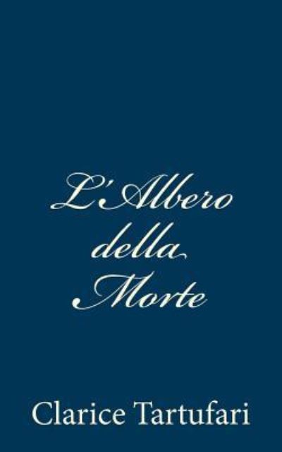 Cover for Clarice Tartufari · L'albero Della Morte (Paperback Book) (2013)