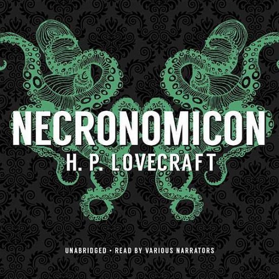 Cover for H. P. Lovecraft · Necronomicon (Lydbog (CD)) [Unabridged edition] (2014)