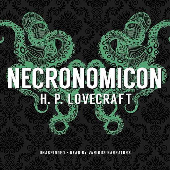 Cover for H. P. Lovecraft · Necronomicon (Audiobook (CD)) [Unabridged edition] (2014)