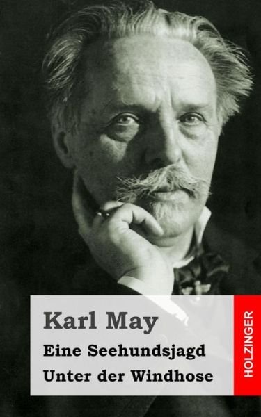 Cover for Karl May · Eine Seehundsjagd / Unter Der Windhose (Paperback Book) (2013)