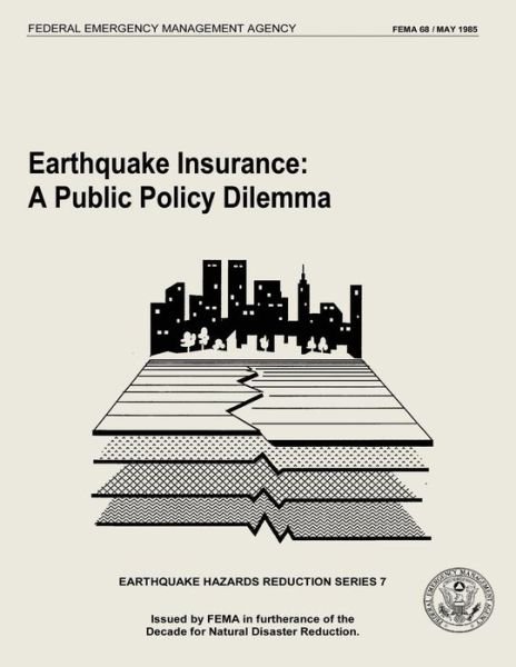 Cover for Federal Emergency Management Agency · Earthquake Insurance:  a Public Policy Dilemma (Fema 68) (Paperback Bog) (2013)