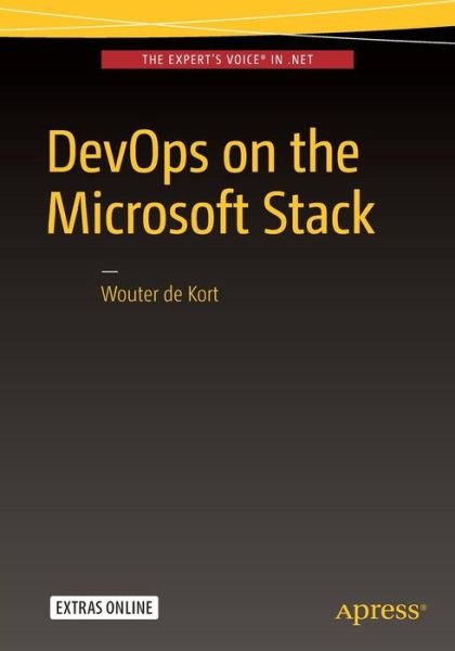 Cover for Wouter De Kort · DevOps on the Microsoft Stack (Paperback Book) [1st edition] (2016)