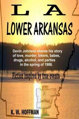 Cover for K W Hoffman · L a Lower Arkansas (Paperback Book) (2013)