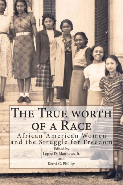 Cover for Lopez Matthews · The True worth of a Race (Paperback Book) (2013)