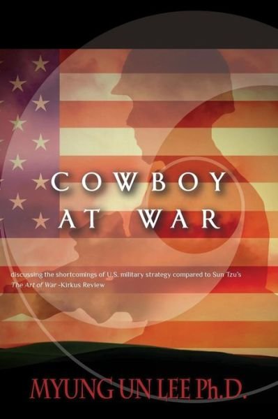 Cover for Myung Un Lee Ph D · Cowboy at War (Pocketbok) (2014)