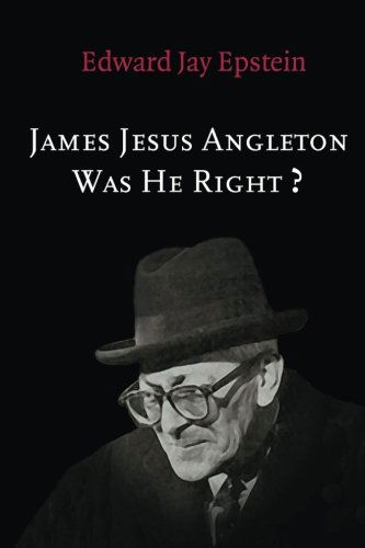 Cover for Edward Jay Epstein · James Jesus Angleton: Was He Right? (Paperback Bog) (2014)