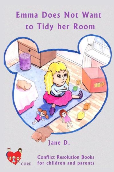 Jane D · Emma Does Not Want to Tidy Her Room: Conflict Resolution Book for Children and Parents (Paperback Book) (2014)