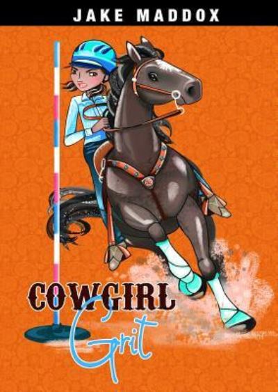 Cover for Jake Maddox · Cowgirl Grit (Book) (2018)