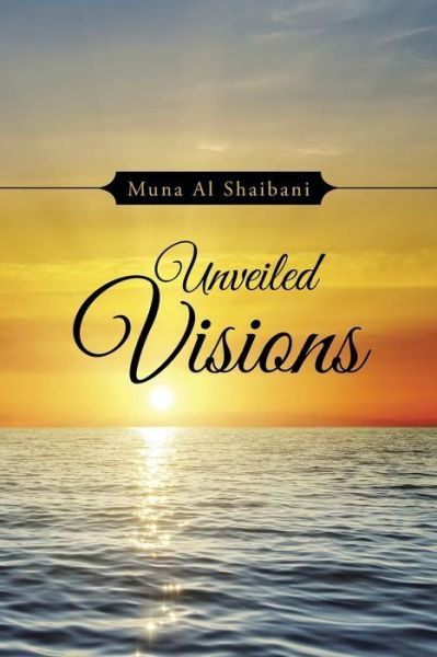 Cover for Muna Al Shaibani · Unveiled Visions (Paperback Book) (2014)
