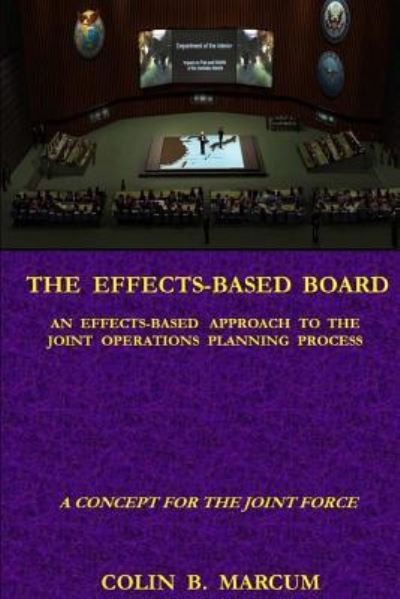 Cover for Colin B Marcum · The Effects-Based Board (Paperback Book) (2014)