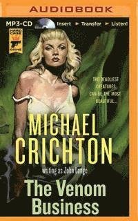 Cover for Michael Crichton · The Venom Business (MP3-CD) (2015)