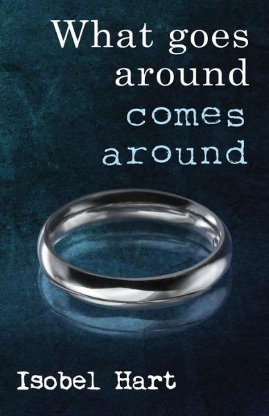Cover for Isobel Hart · What Goes Around Comes Around (Paperback Book) (2014)