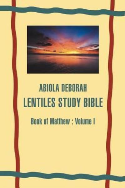 Cover for Abiola Adaramola Ariyehun · Abiola Deborah Lentiles Study Bible (Taschenbuch) (2016)