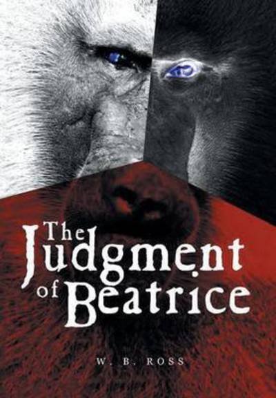 Cover for W B Ross · The Judgment of Beatrice (Hardcover Book) (2015)