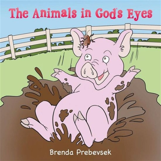 Cover for Brenda Prebevsek · The Animals in God's Eyes (Paperback Bog) (2015)
