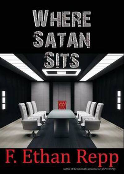 Cover for F. Ethan Repp · Where Satan Sits (Bok) (2016)