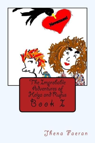 Cover for Jhena Cora Faeran · The Improbable Adventures of Helga &amp; Rufus (Paperback Book) (2015)