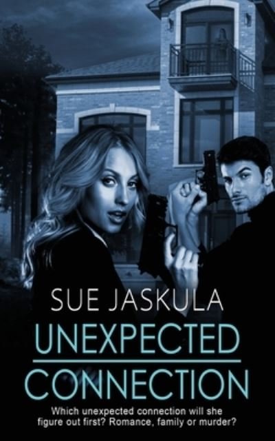 Cover for Sue Jaskula · Unexpected Connection (Book) (2021)
