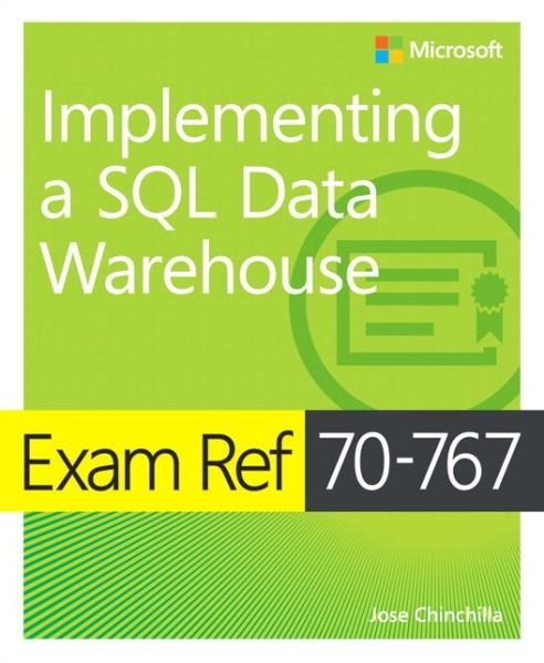 Cover for Jose Chinchilla · Exam Ref 70-767 Implementing a SQL Data Warehouse - Exam Ref (Paperback Bog) (2017)