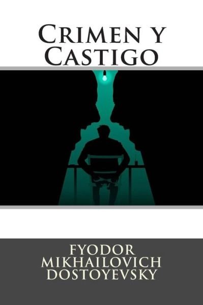 Cover for Fyodor Mikhailovich Dostoyevsky · Crimen Y Castigo (Taschenbuch) (2015)