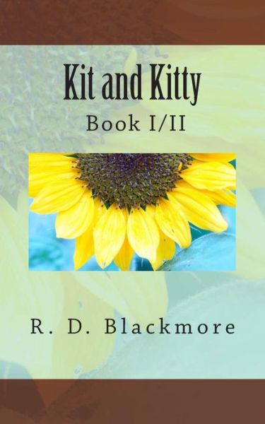 Cover for R D Blackmore · Kit and Kitty: Book I/ii (Paperback Book) (2015)