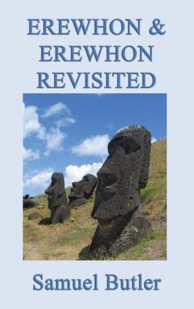 Cover for Samuel Butler · Erewhon and Erewhon Revisited (Innbunden bok) (2018)