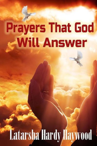 Cover for Latarsha Hardy Haywood · Prayers That God Will Answer (Paperback Book) (2015)