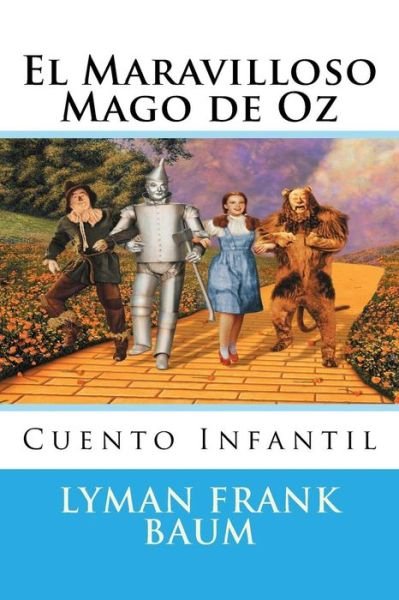 Cover for L Frank Baum · El Maravilloso Mago De Oz: Cuento (Taschenbuch) (2015)